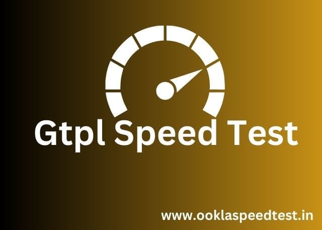 Gtpl Internet Speed Test