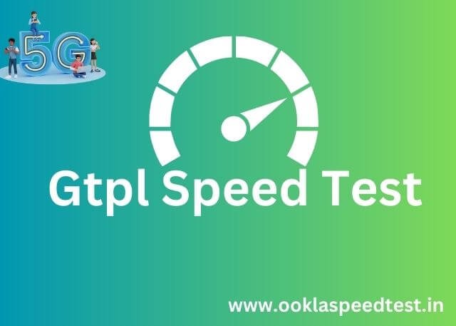Gtpl broadband Speed Test